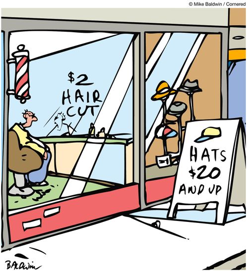 $2 Hair cut, $20 hats.