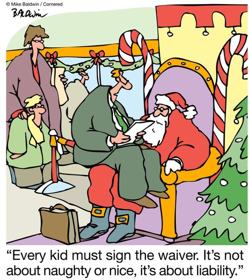 "Every kid must sign the waiver. It's not about naughty or nice, it's about liability."