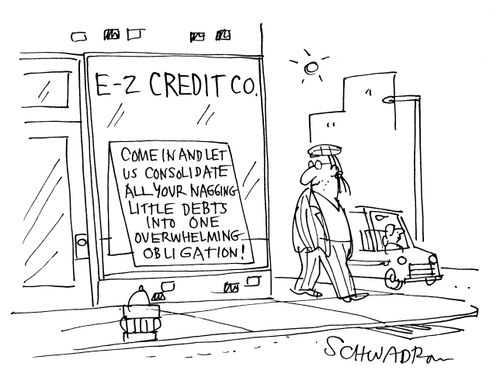 Come inside and let us consolidated all your nagging little debts into one overwhelming obligation!