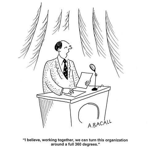 'I believe, working together, we can turn this organization around a full 360 degrees.'