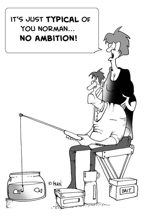 "It's just typical of you Norman - No ambition!"