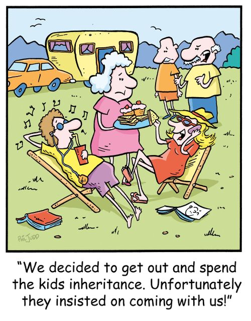 'We decided to get out and spend the kids inheritance. Unfortunately they insisted on coming with us!'