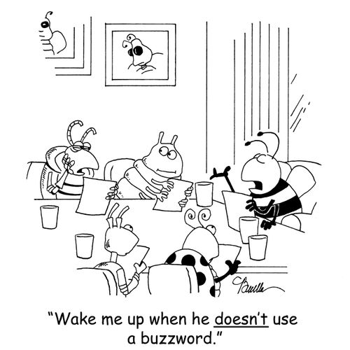 'Wake me up when he doesn't use a buzzword.'