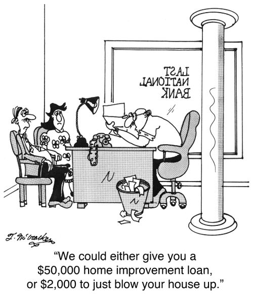 'We could either give you a $50,000 home improvement loan, or $2,000 to just blow your house up.'