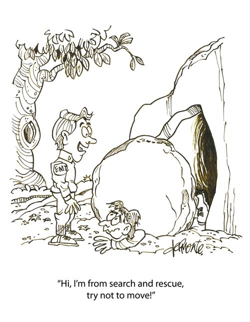 'Hi, I'm from search and rescue, try not to move!'