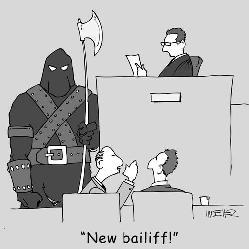 'New bailiff!'