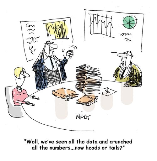 "We've seen all the data and crunched all the numbers, now, heads or tails?"