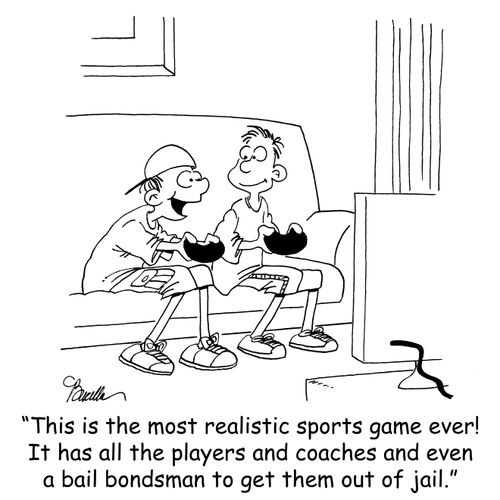 'This is the most realistic sports game ever! It has all the players and coaches and even a bail bondsman to get them out of jail.'
