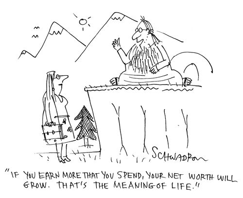 'If you earn more than you spend, your net worth will grow. That's the meaning of life.'
