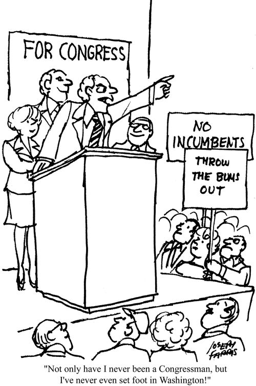 'Not only have I never been a Congressman, but I've never even set foot in Washington!'