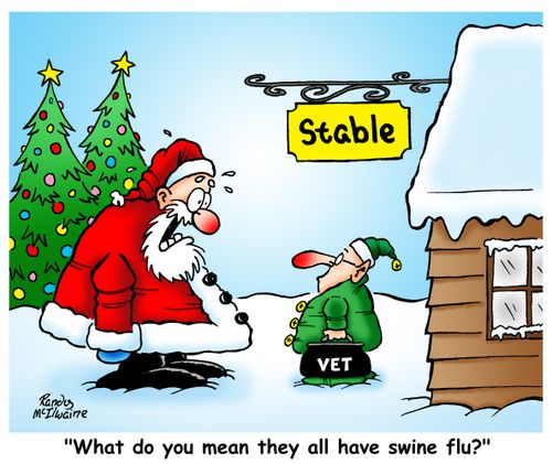 'What do you mean they all have swine flu?'