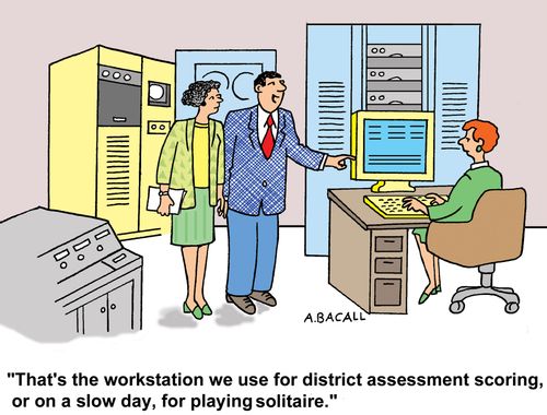 "That's the workstation we use for district assessment scoring, or on a slow day, for playing solitaire."