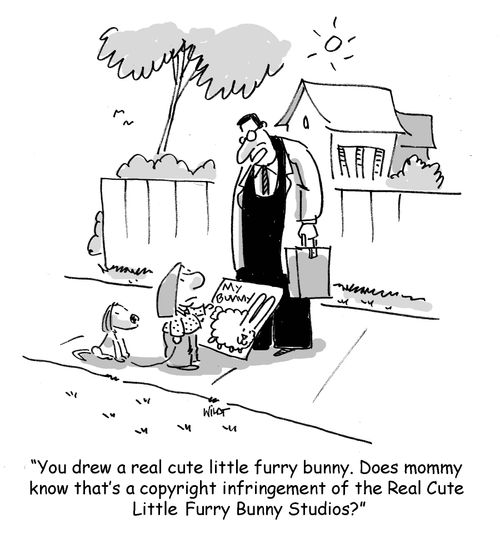 'You drew a real cute little furry bunny. Does mommy know that's a copyright infringement of the Real Cute Little Furry Bunny Studios?'