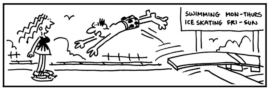 'Swimming: Mon-Thurs - Ice Skating: Fri- Sun.'