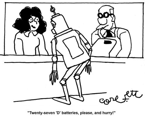 'Twenty - seven 'D' batteries, please, and hurry!'