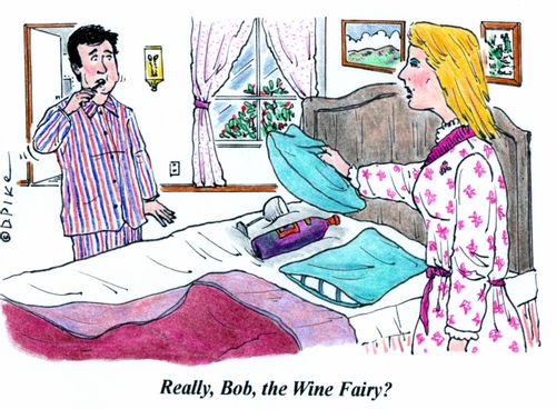 'Really, Bob, the Wine Fairy?'
