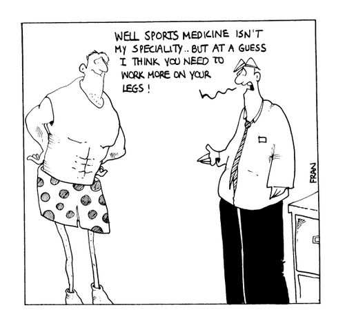 "Well sports medicine isn't my speciality.. but at a guess I think you need to work more on your legs."