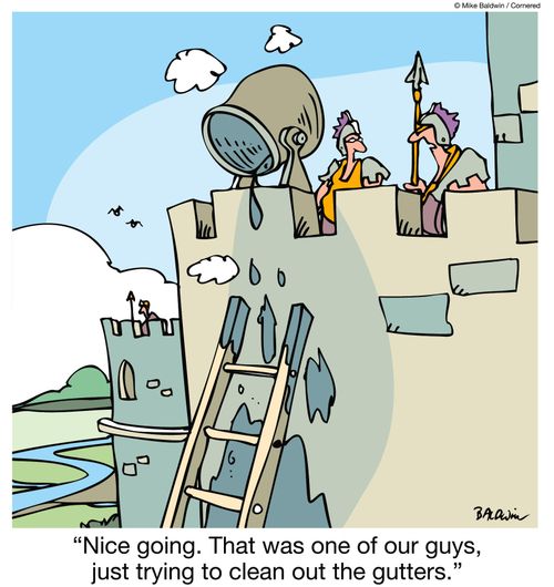"Nice going. That was one of our guys, just trying to clean out the gutters."