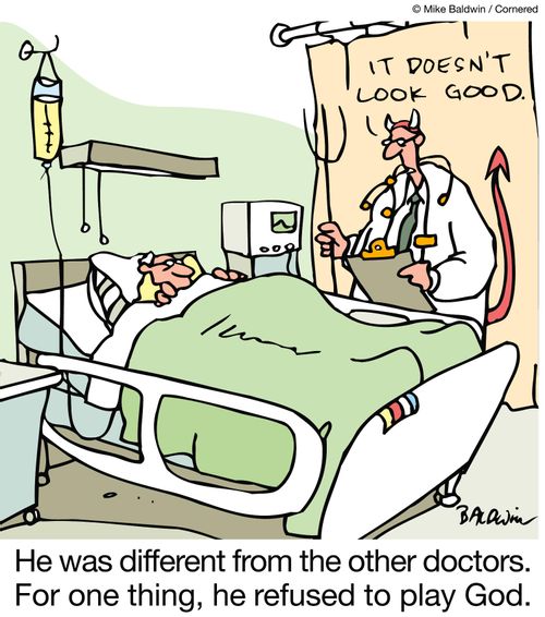 He was different from the other doctors. For one thing, he refused to play God.