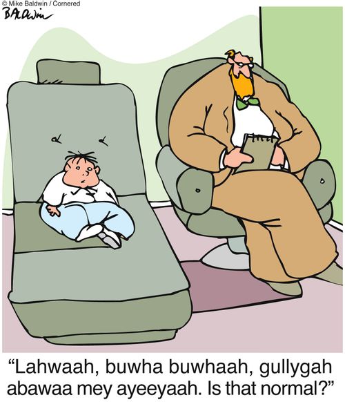 "Lahwaah, buwha buwhaah, gullygah abawaa mey ayeeyaah. Is that normal?"