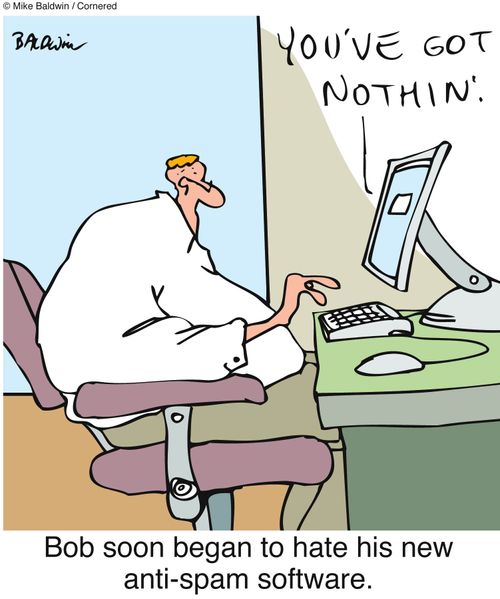 Bob soon began to hate his new anti-spam software.