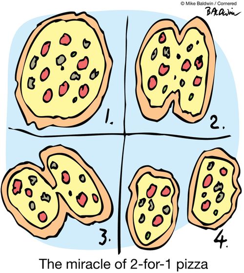 The miracle of 2-for-1 pizza.