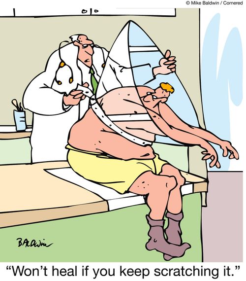 'Won't heal if you keep scratching it.'