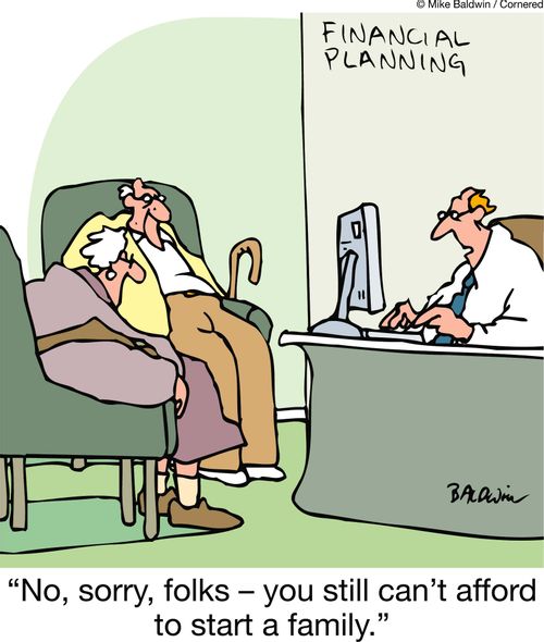 "No, sorry, folks ??" you still can't afford to start a family."