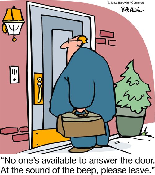 "No one's available to answer the door. At the sound of the beep, please leave."