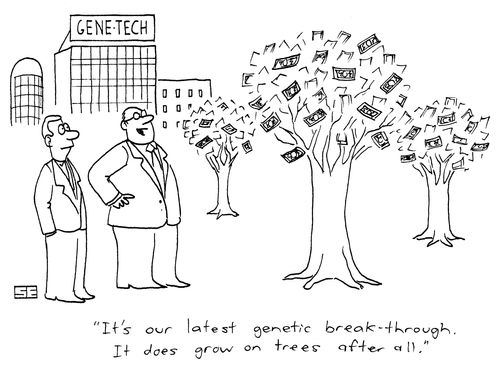 'It's our latest genetic breakthrough. It does grow on trees, after all.'