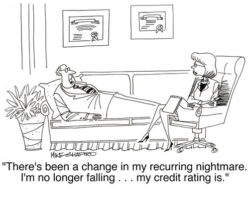 'There's been a change in my recurring nightmare. I'm no longer falling . . . my credit rating is.'