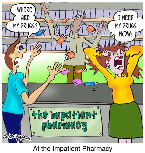 At the Impatient Pharmacy