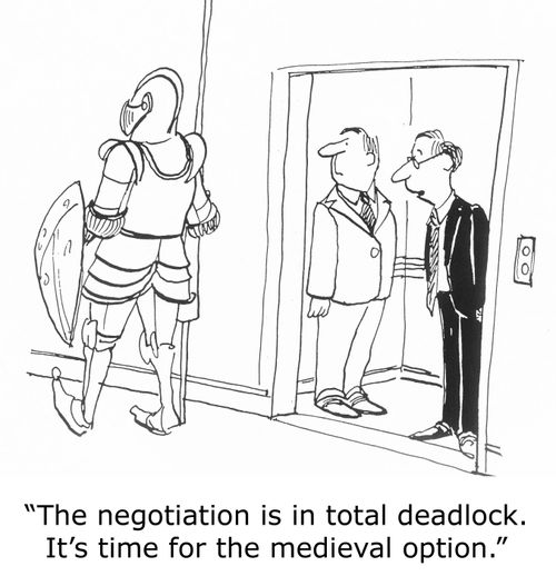 'The negotiation is in total deadlock. It's time for the medieval option.'