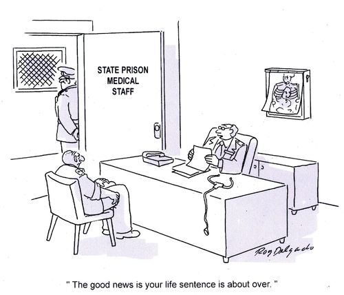 'The good news is your life sentence is about over.'