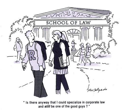 'Is there anyway that I could specialize in corporate law and still be one of the good guys.'