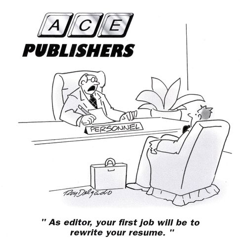 'As editor, your first job will be to rewrite your resume.'