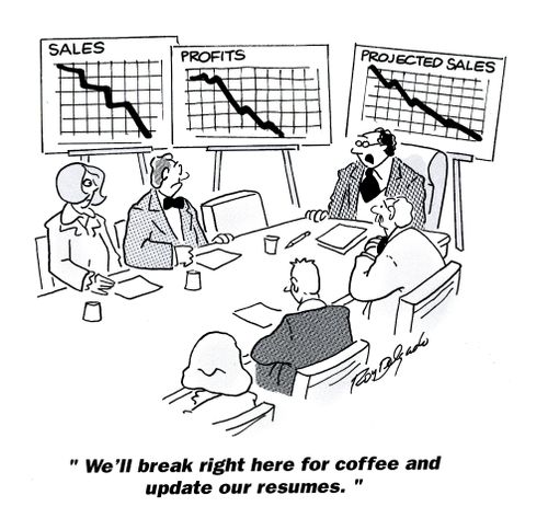 'We'll break right here for coffee and update our resumes.'