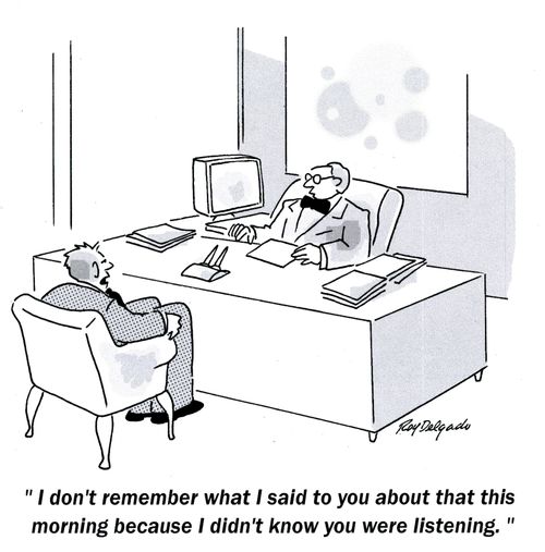 'I don't remember when I said to you about that this morning because I didn't know you were listening.'