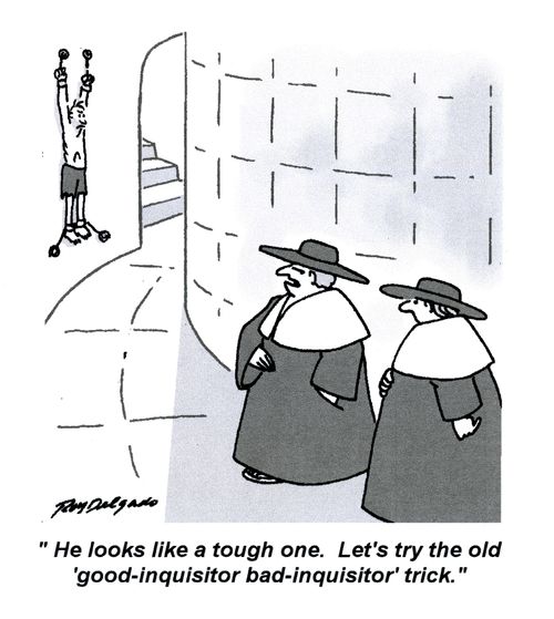 'He looks like a tough one. Let's try the old 'good-inquisitor bad-inquisitor' trick.'