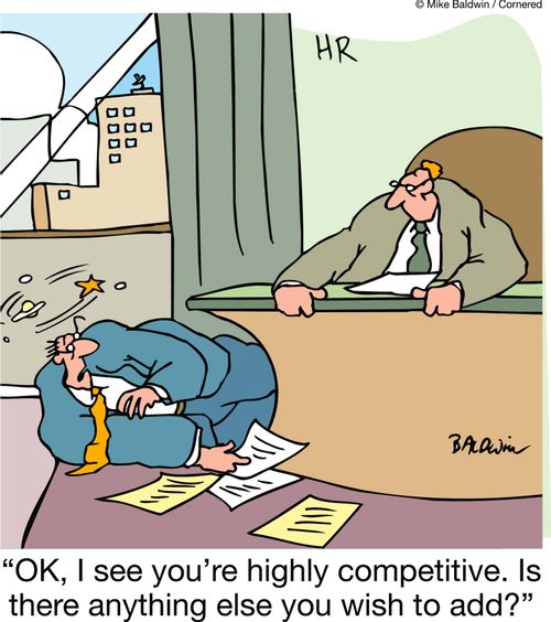 'OK, I see you're highly competitive. Is there anything else you wish to add?'