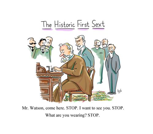 Alexander Graham Bell sends the first text/sext message to Watson that says 'Mr. Waston, Come here. STOP. I want to see you. STOP. What are you wearing? STOP'