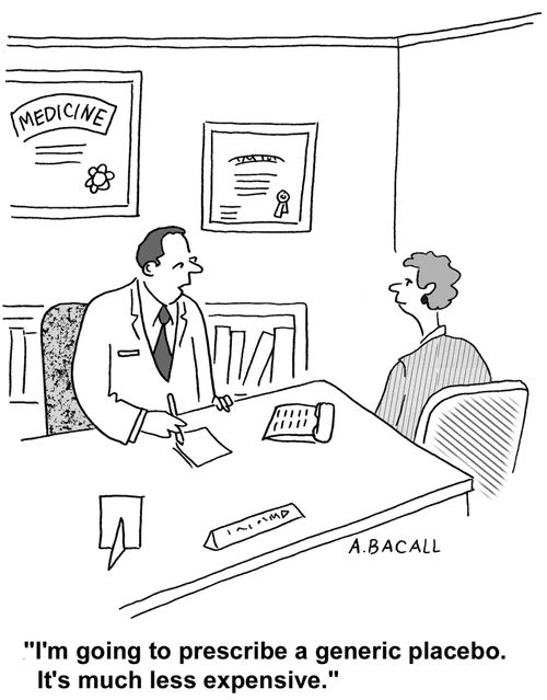 "I'm going to prescribe a generic placebo."