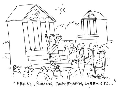 'Friends, Romans, Countrymen, Lobbyists . . .'