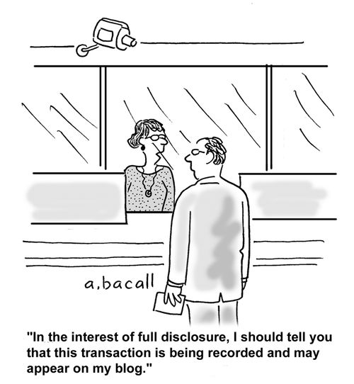 "I should tell you this transaction is being recorded, and may appear on my blog."