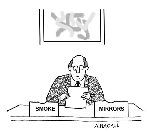 Smoke and mirrors.