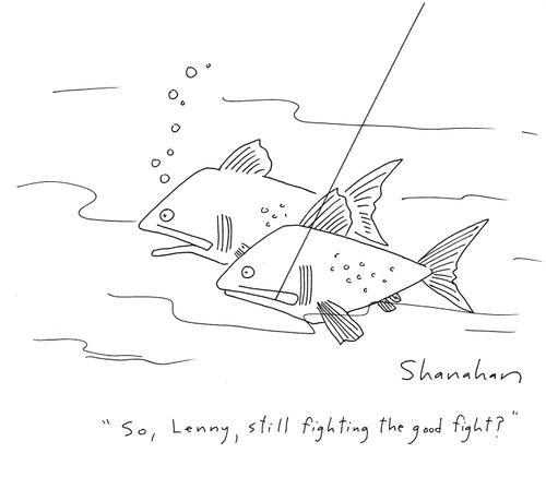 'So Lenny, still fighting the good fight?'