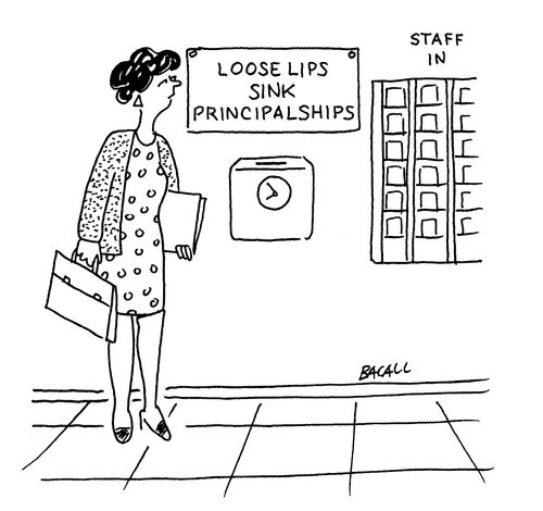 'Loose lips sink principalships.'