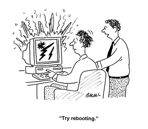 'Try rebooting.'