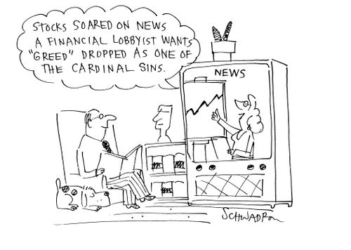 'Stocks soared on news a financial lobbyist wants 'greed' dropped as one of the cardinal sins.'
