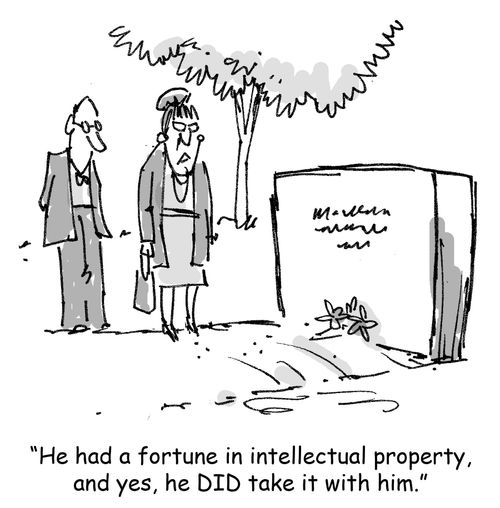 'He had a forune in intellectual property, and yes, he DID take it with him.'